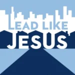Lead Like Jesus - Chapter 2